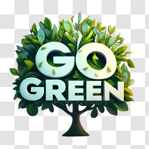 Go Green - Dense Go Green Tree Illustration Promoting Sustainability Transparent PNG