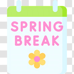 Spring - Spring Break Sign With Flower Transparent PNG