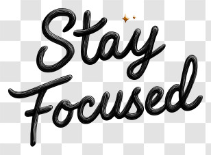 Word Stay Focused - Stay Focused Motivational Text Transparent PNG