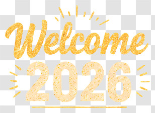Welcome 2026 - Welcome 2026 Gold Glitter Text Transparent PNG