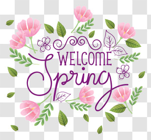 Spring - Welcome Spring With Floral Accents Transparent PNG