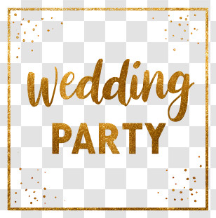 Wedding Party - Gold Wedding Party Signage Transparent PNG
