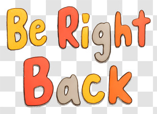 Be Right Back - Colorful Be Right Back Text Transparent PNG