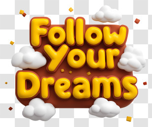 Follow Your Dreams Text - Follow Your Dreams Motivational Text Transparent PNG