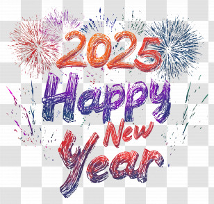 2025 Happy New Year - 2025 Happy New Year With Fireworks Transparent PNG
