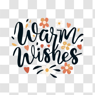 Warm Wishes - Warm Wishes Greeting With Floral Design Transparent PNG