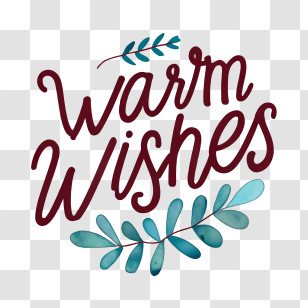 Warm Wishes - Warm Wishes Greeting With Decorative Leaves Transparent PNG