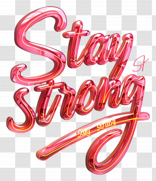 Stay Strong - Motivational Stay Strong Text Transparent PNG