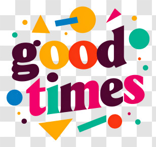 Good Times - Good Times Retro Typography Transparent PNG