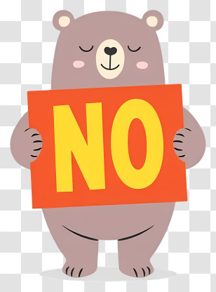 Bear Holding No Sign - Bear Holding NO Sign Transparent PNG