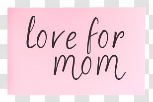 Love For Mom - Love For Mom Artistic Pink Design Transparent PNG