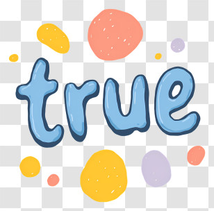 True - Playful Blue 'true' Doodle Transparent PNG