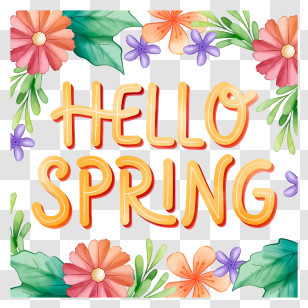 Spring Flowers - Hello Spring Floral Greeting Transparent PNG