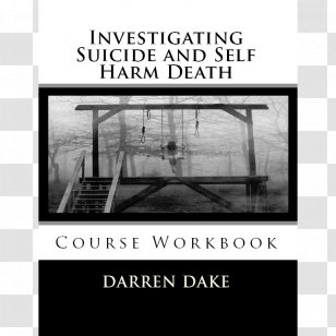Investigating Suicide And Self Harm Death: A Systematic Approach To Death Coroner Investigation Training Academy - Interrogation Transparent PNG
