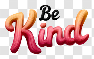 Be Kind Text - Be Kind Text With Gradient Colors Transparent PNG