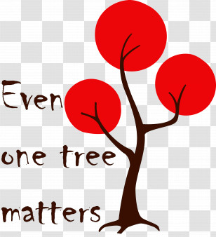 Even One Tree Matters Arbor Day Transparent PNG