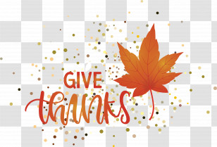 Thanksgiving Be Thankful Give Thanks Transparent PNG