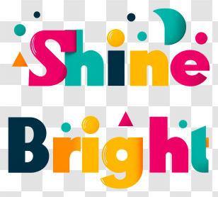 Shine Bright - Shine Bright Colorful Typography Transparent PNG