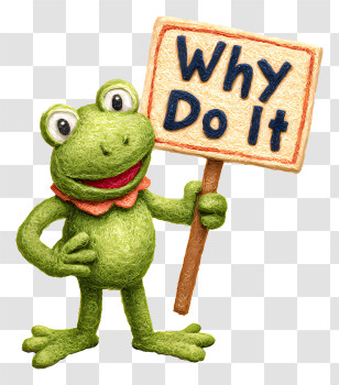 Why Do It - Green Frog Holding A Sign Transparent PNG