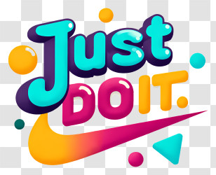 Just Do It - Just Do It Colorful Slogan Graphic Transparent PNG