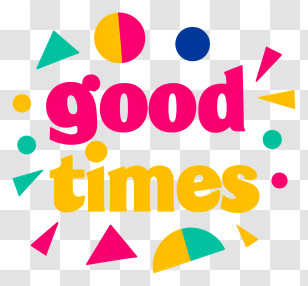 Good Times - Bright 'Good Times' Colorful Slogan Transparent PNG
