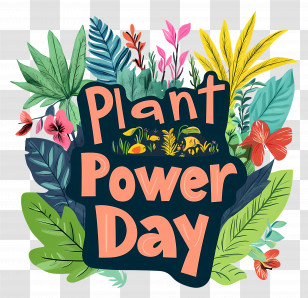 World Plant Power Day - Plant Power Day Celebration Illustration Transparent PNG