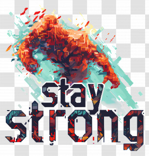 Stay Strong - Stay Strong Motivational Text Transparent PNG