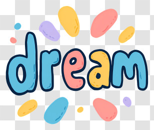 Dream - Dream Colorful Bubble Text Transparent PNG