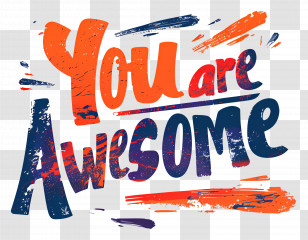 You Are Awesome - You Are Awesome Motivational Text Transparent PNG