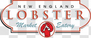 New England Lobster Market & Eatery Logo Restaurant Wholesale - Banner - Signage Transparent PNG