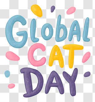 Global Cat Day - Playful Global Cat Day Lettering Transparent PNG