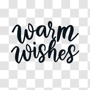 Warm Wishes - Warm Wishes Greeting Text Transparent PNG