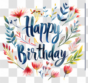 Happy Birthday - Artistic Happy Birthday Floral Arrangement Transparent PNG