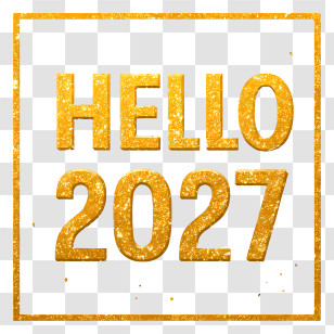 Hello 2027 - Hello 2027 Gold Glitter Text Transparent PNG