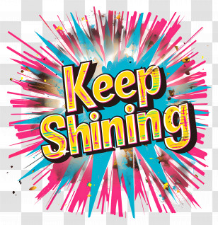 Keep Shining - Colorful Keep Shining Text Design Transparent PNG