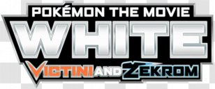 Pokemon Black & White Ash Ketchum PokÃ©mon The Movie: Blackâ€”Victini And Reshiram Whiteâ€”Victini Zekrom - Text - Company Transparent PNG