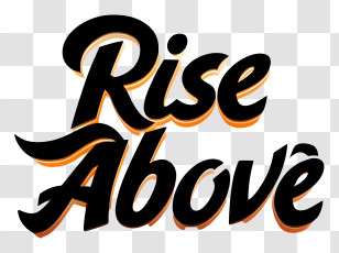 Rise Above - Stylish Rise Above Text Transparent PNG