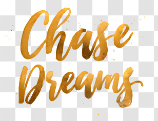 Chase Dreams - Chase Dreams Gold Brush Script Transparent PNG