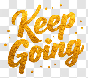 Keep Going - Gold Glitter 'Keep Going' Text Transparent PNG
