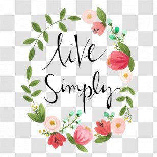 Simple Living Quotation Saying Spirituality Simplicity - Frugality - FRIDA Transparent PNG