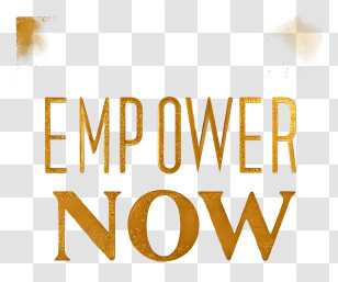 Empower Now - Empower Now Gold Typography Transparent PNG